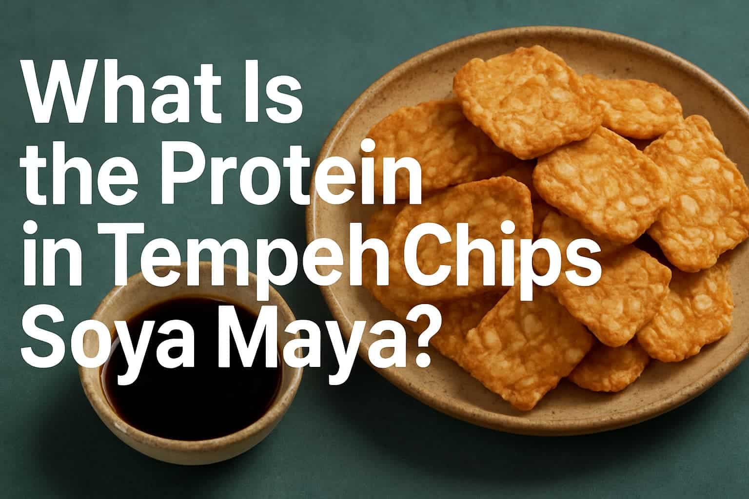 “Image of Soya Maya tempeh chips with the question "What is the protein in tempeh chips Soya Maya?" prominently displayed, highlighting the nutritional value of this plant-based snack”.